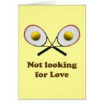 Not Looking for Love Tennis Greeting Cards