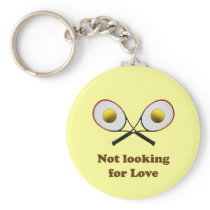 Not Looking for Love Tennis Keychains