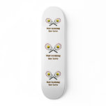 Not Looking for Love Tennis Skate Deck