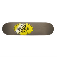 Not Made In China Skateboard