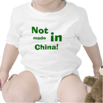 Not, made, in, China! t-shirts