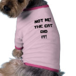 not me! the cat  didit! pet tshirt