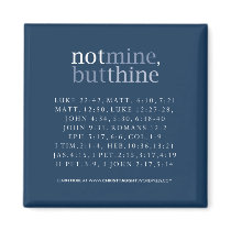 Not Mine, But Thine Magnet