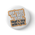 Not My Boss Button