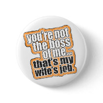 Not My Boss Button