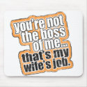 Not My Boss Mousepad