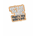 Not My Boss T-Shirt