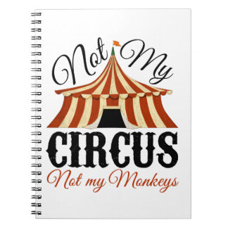 not_my_circus_not_my_monkeys_notebook-rd