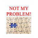 not my problem! t-shirts