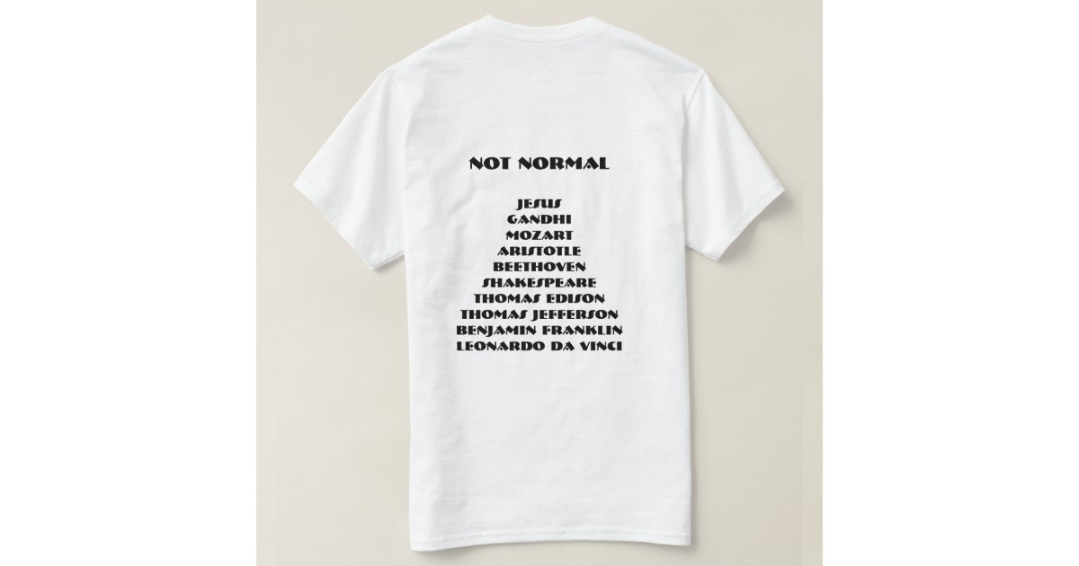 not normal shirt