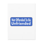 Not Offended To Be Unfriended Post Cards