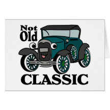 Not Old Classic/ Antique Car Greeting Cards