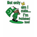 Not only am I cute I'm pakistani too! t-shirts