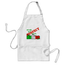 Not Only Am I Perfect But I'm Italian Too! Aprons