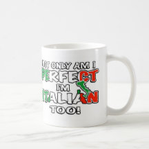 Not Only Am I Perfect... Mug