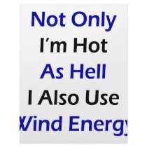 Not Only I'm Hot As Hell I Also Use Wind Energy Personalized Letterhead