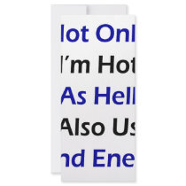Not Only I'm Hot As Hell I Also Use Wind Energy rack cards by Supernova23 Not Only I'm Hot As Hell I Also Use Wind Energy rack cards