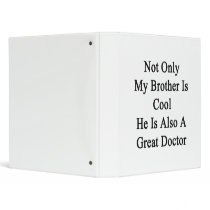 Not Only My Brother Is Cool He Is Also A Great Doc Binder