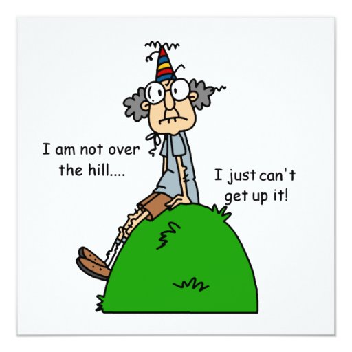 Not Over the Hill Humor Card Zazzle