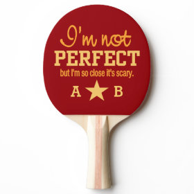 Not Perfect custom monogram ping pong paddle