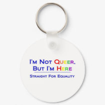 Not Queer But Here keychains by EvilSlutopia Not Queer But Here keychains