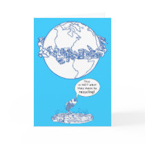 "NOT Recycling" Greeting Card