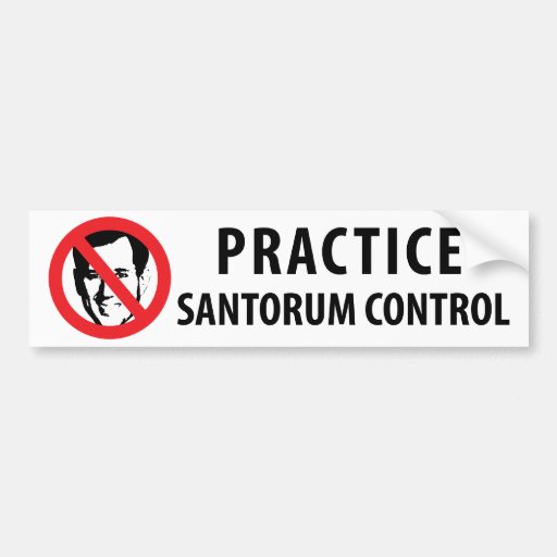 Not Rick Santorum in 2012 Bumper Stickers