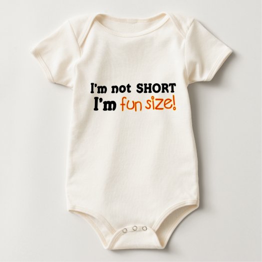 Not Short, Just Fun Size Baby Onesie Bodysuit