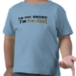 Not Short, Just Fun Size Shirt