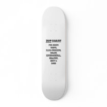 Not Sorry - White, Heterosexual and Rich - SktBrd skateboards