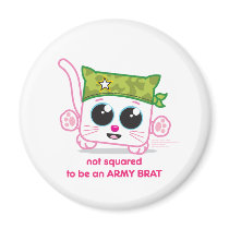 Not Squared to be an Army Brat Fridge Magnet
