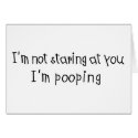 Not Staring I'm Pooping cards