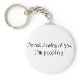Not Staring I'm Pooping Keychain