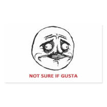 Not Sure If Gusta - Rectangle Stickers