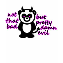 Not That Bad But Pretty Damn Evil t-shirts