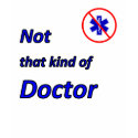 Not that kind of Doctor t-shirts