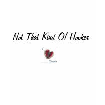 Not That Kind Of Hooker t-shirts