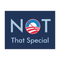 Not That Special (Obama) postcards by ObamaWatch Not That Special (Obama) postcards
