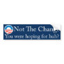 not_the_change bumper sticker