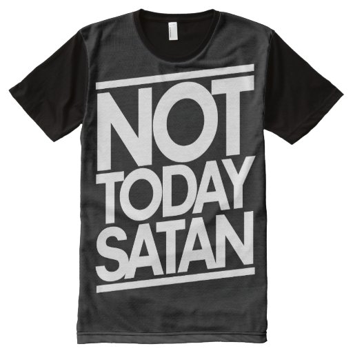 not today satan merch