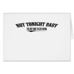 Not Tonight Baby Cards