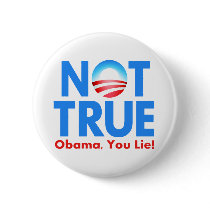 Not True Obama You Lie Pinback Buttons