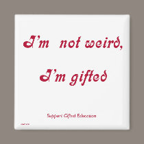 Not Weird, Gifted Magnet
