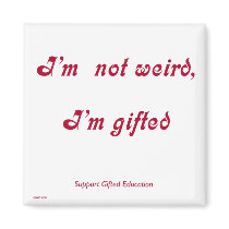 Not Weird, Gifted Magnet by CartesianBear Not Weird, Gifted Magnet