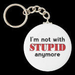 Not With Stupid keychains