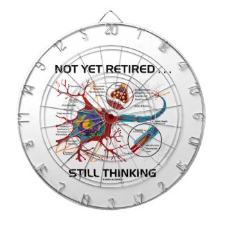 Not Yet Retired ... Still Thinking Neuron Synapse Dart Board