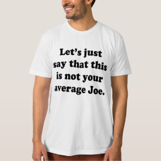 not your average dad shirt