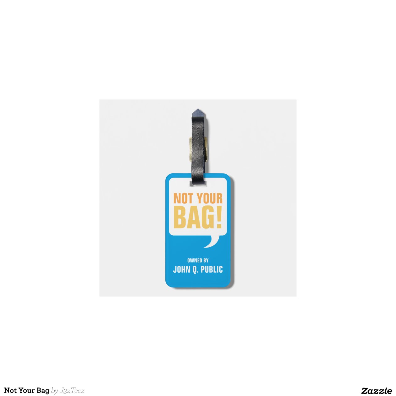 Not Your Bag Luggage Tags Zazzle