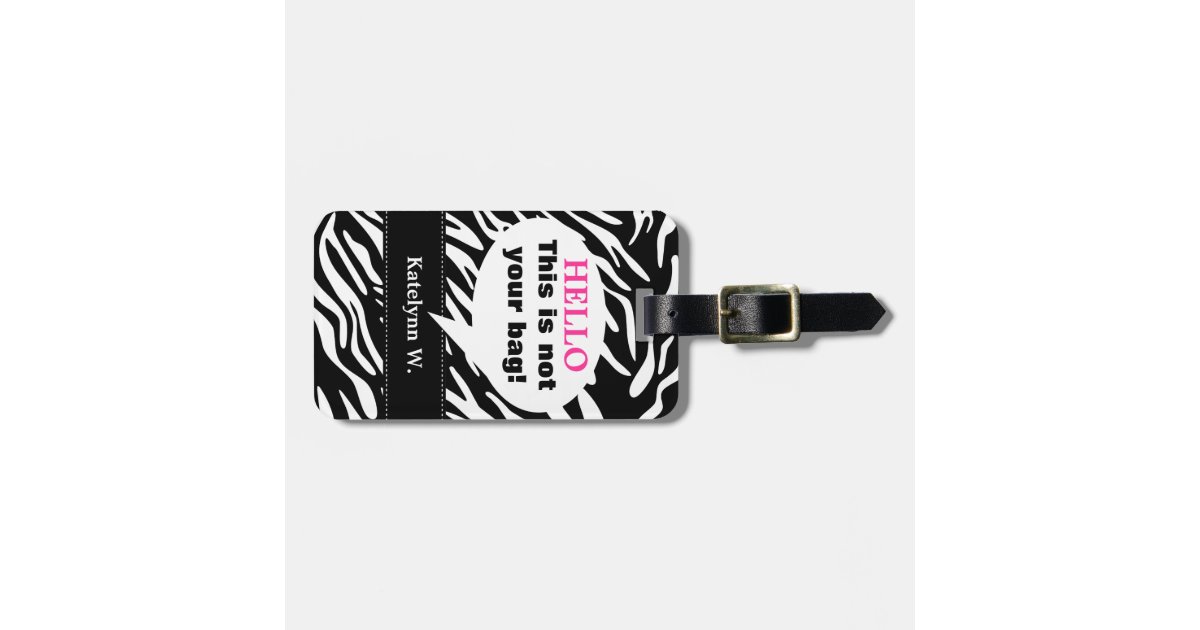 Not Your Bag Zebra Print Luggage Tag | Zazzle