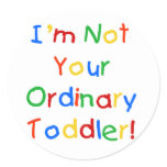 NOT YOUR ORDINARY TODDLER STICKERS